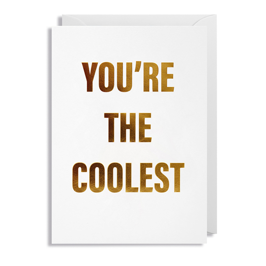 Grußkarte You're The Coolest